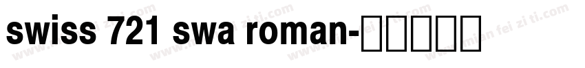swiss 721 swa roman字体转换